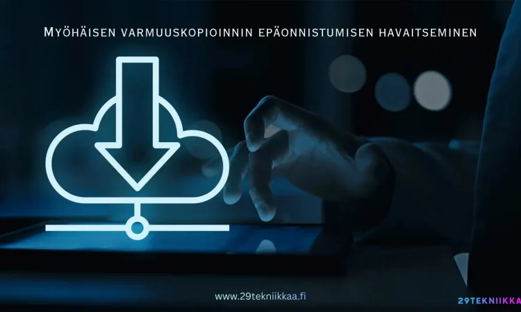 Varmuuskopiointi epäonnistui – ja se huomattiin vasta liian myöhään