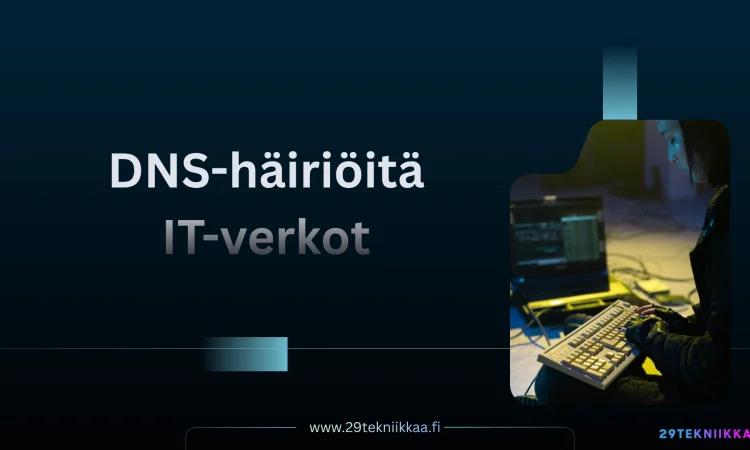 Miksi DNS-häiriöt sotkevat hallittuja IT-verkkoja?